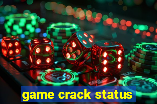 game crack status